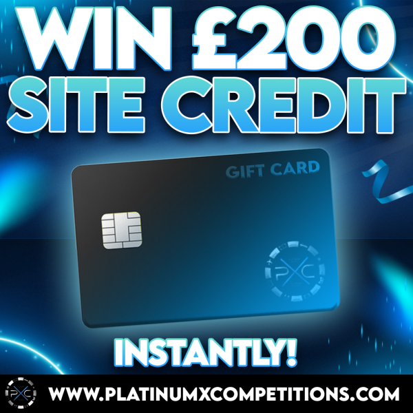 WIN £200 SITE CREDIT INSTANTLY! PLAY MORE WIN MORE!